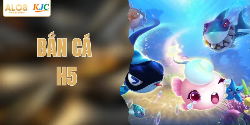 Bắn Cá H5 - Săn Quái Vật Đại Dương Nhận Cực Lớn 2026